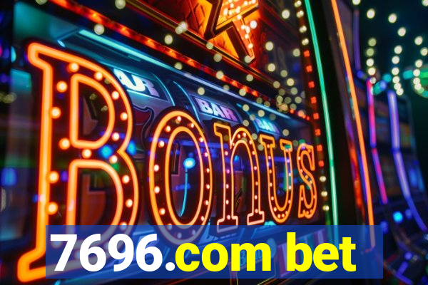 7696.com bet